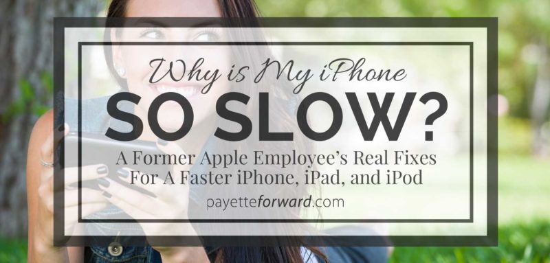 Why Is My iPhone So Slow? Here's The Fix! (For iPad Too!)