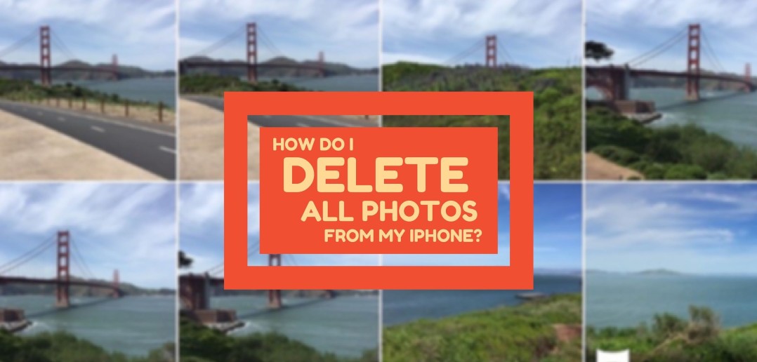 How Do I Delete All Photos From My Iphone